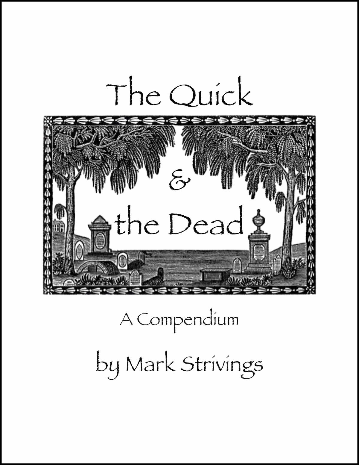 Mark Strivings - The Quick & the Dead A Compendium