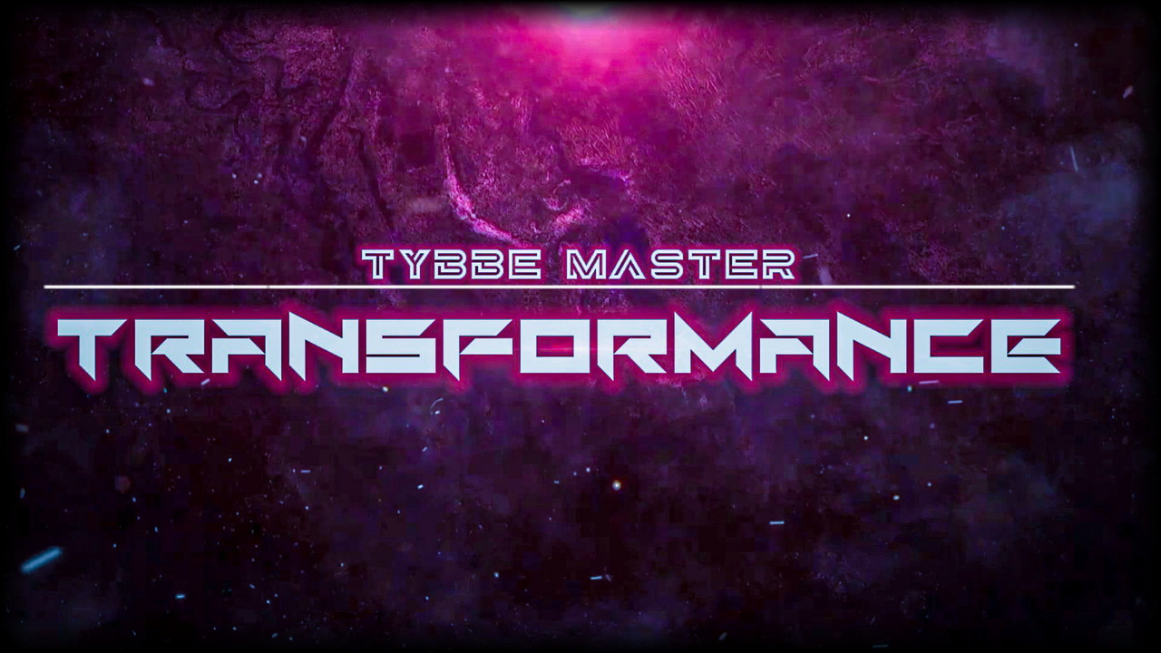 Tybbe Master - Transformance