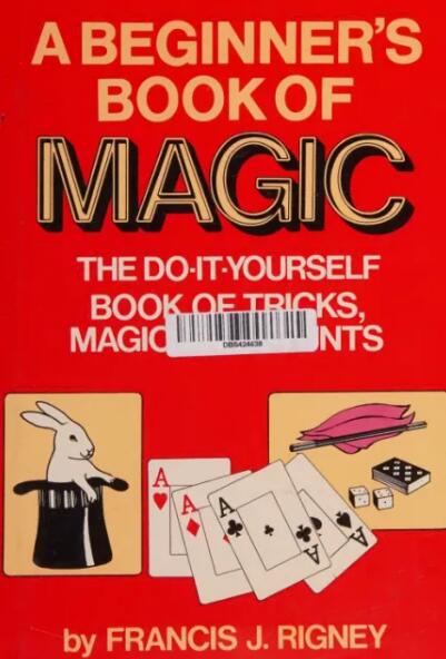 Francis J. Rigney - A Beginner's Book of Magic
