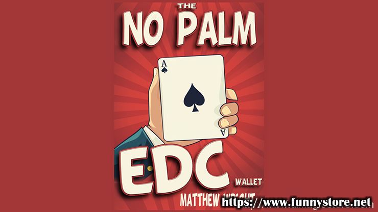 Matthew Wright - THE NO PALM EDC WALLET